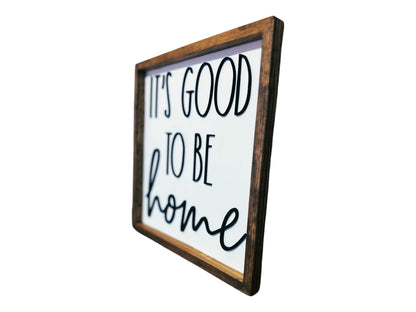 It’s Good to be Home Framed Wood Sign