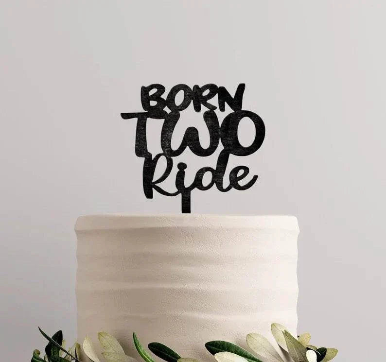 Born Two Ride Cake Topper