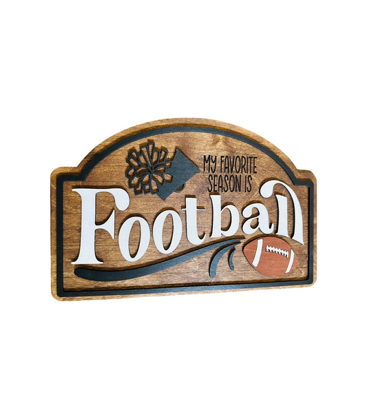 My Favorite Season is Football Sign