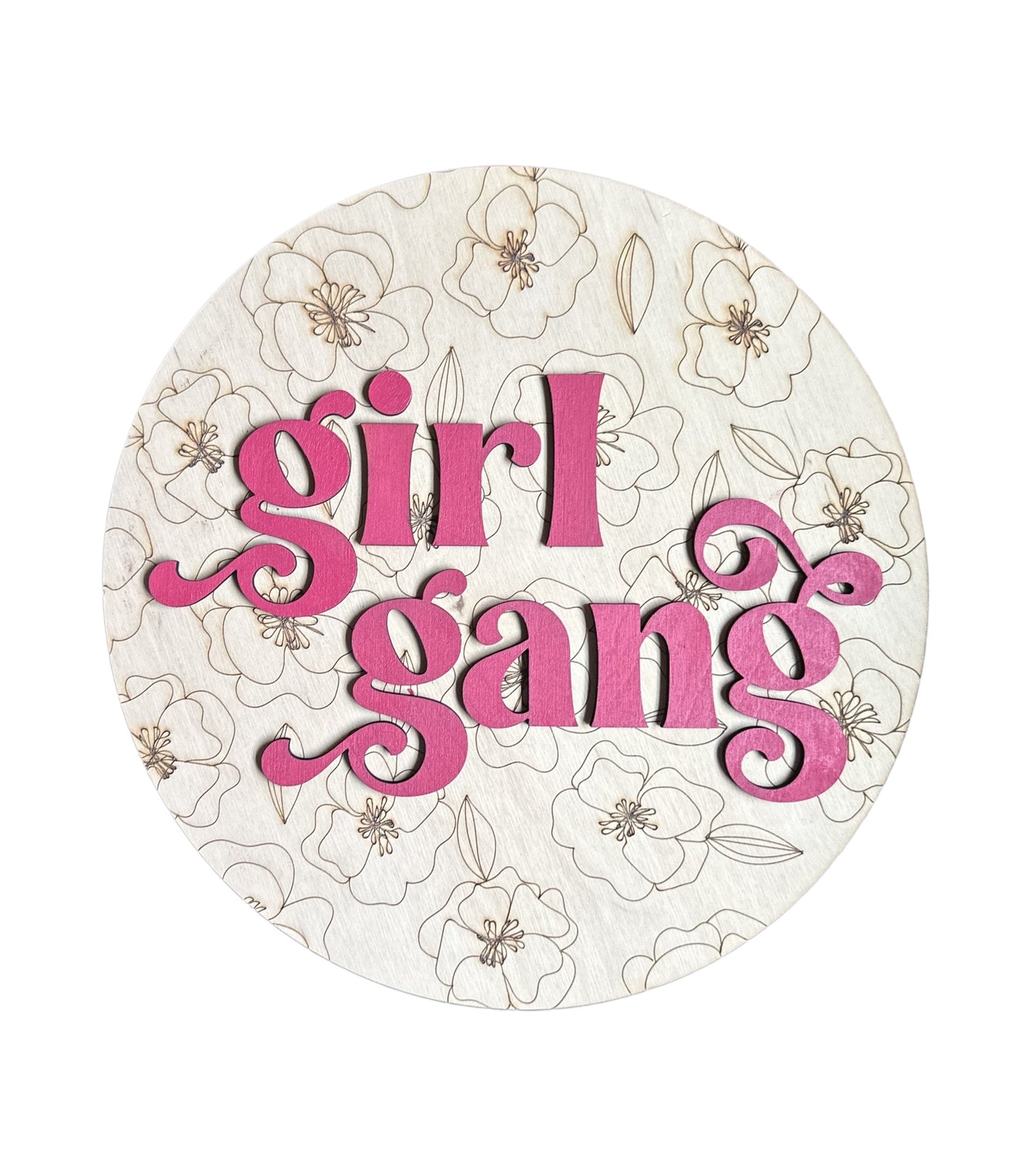 Girl Gang Floral Engraved Round