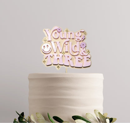 Young, Wild & Three Cake Topper